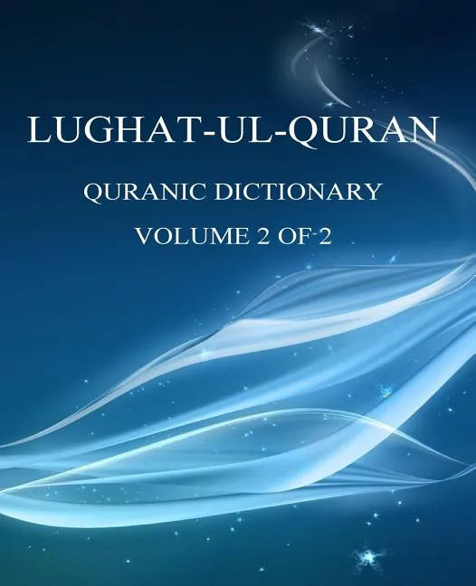 Lughat-ul-Quran 2: Volume 2 of 2 - Paperback