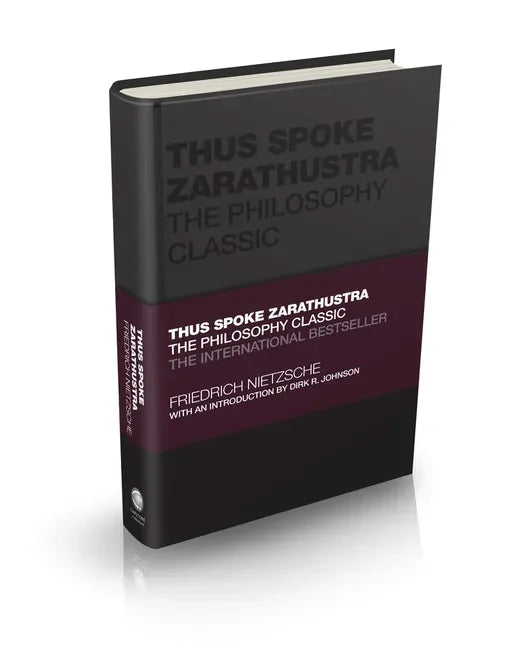 Thus Spoke Zarathustra: The Philosophy Classic - Hardcover