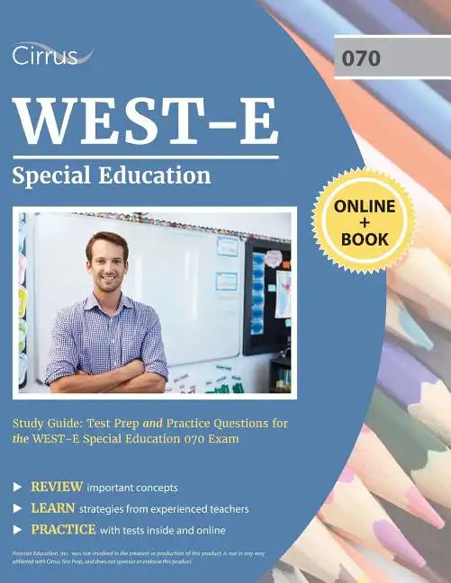 WEST-E Special Education Study Guide: Test Prep and Practice Questions for the WEST E Special Education 070 Exam - Paperback