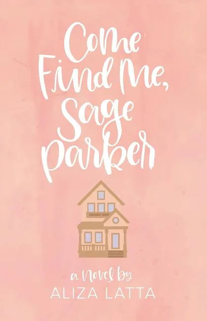 Come Find Me, Sage Parker - Paperback
