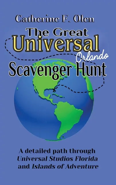 The Great Universal Studios Orlando Scavenger Hunt: A detailed path through Universal Studios Florida and Universal's Islands of Adventure - Paperback