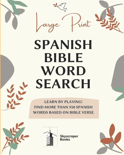 Large Print Spanish Bible Word Search: Learn by playing! Find more than 950 Spanish Words Based on Bible Verse: Bible verse search word 8'' x 10'' IN, - Paperback