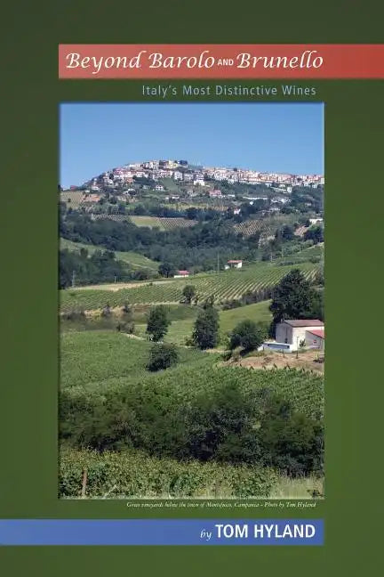 Beyond Barolo and Brunello: Italy's Most Distinctive Wines - Paperback
