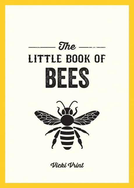 The Little Book of Bees: A Pocket Guide to the Wonderful World of Bees - Paperback