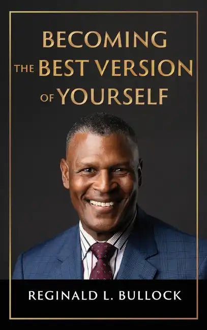 Becoming the Best Version of Yourself - Hardcover