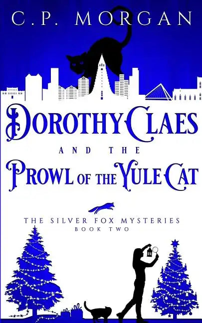 Dorothy Claes: and the Prowl of the Yule Cat - Paperback