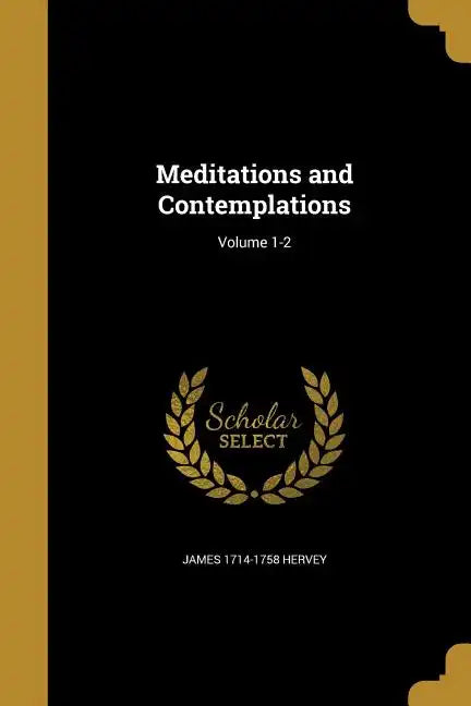 Meditations and Contemplations; Volume 1-2 - Paperback