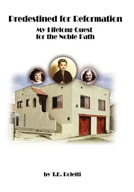 Predestined for Reformation: My Lifelong Quest for the Noble Path - Hardcover