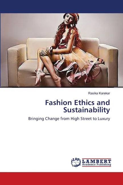 Fashion Ethics and Sustainability - Paperback