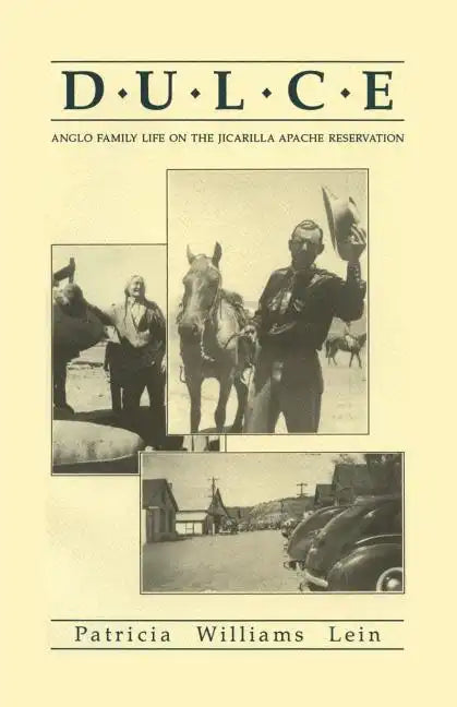 Dulce: Anglo Family Life on the Jicarilla Apache Reservation - Paperback