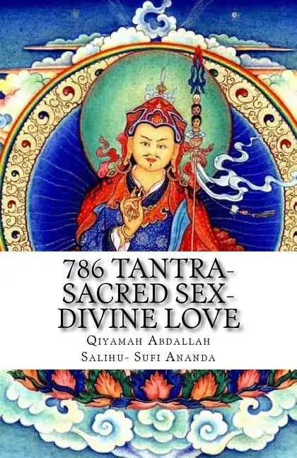786 Tantra-Sacred Sex-Divine Love: the union of opposites - Paperback
