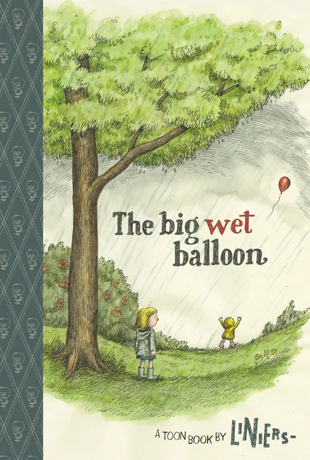 The Big Wet Balloon: Toon Books Level 2 - Hardcover