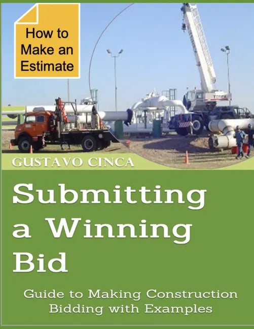 Submitting a Winning Bid: Guide to Making Construction Bidding with Examples - Paperback