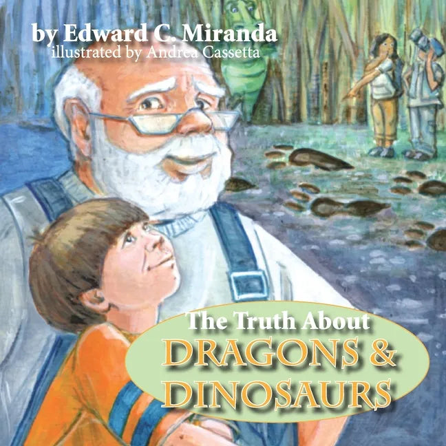 The Truth About Dragons and Dinosaurs - Paperback