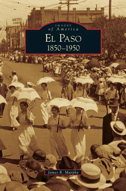 El Paso 1850-1950 - Hardcover