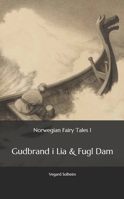 Norwegian Fairy Tales 1: - Gudbrand i Lia & Fugl Dam - Paperback