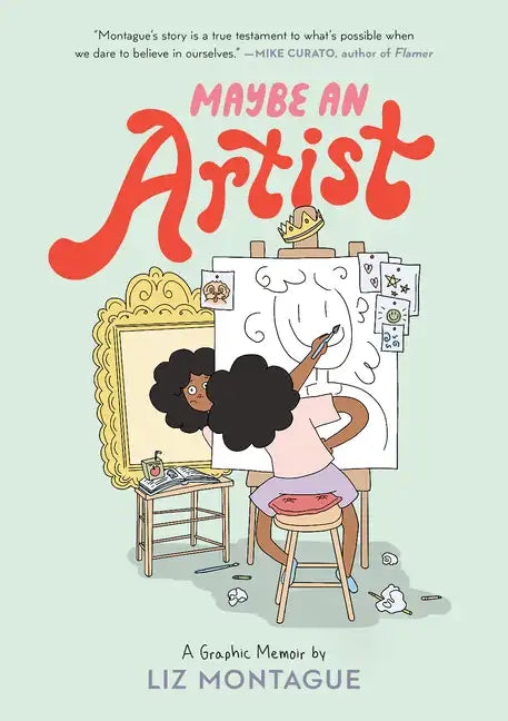 Maybe an Artist, a Graphic Memoir - Paperback