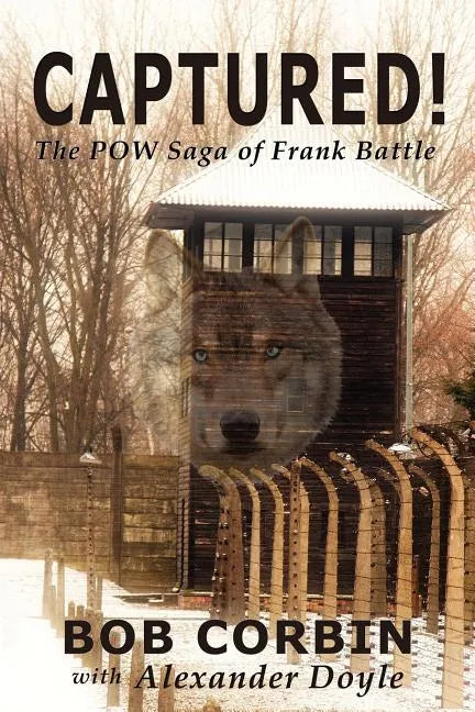 Captured! the POW Saga of Frank Battle - Paperback