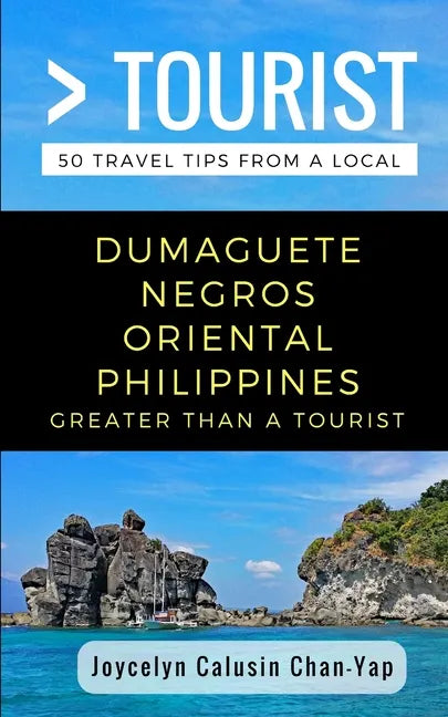 Greater Than a Tourist- Dumaguete Negros Oriental Philippines: 50 Travel Tips from a Local - Paperback