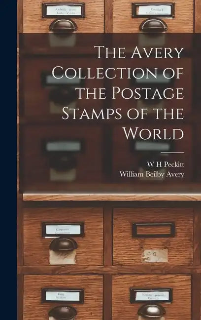 The Avery Collection of the Postage Stamps of the World - Hardcover