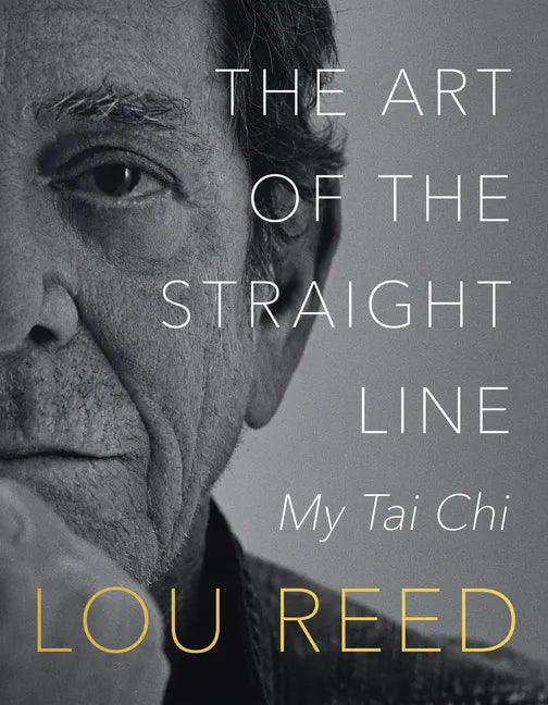 The Art of the Straight Line: My Tai Chi - Paperback