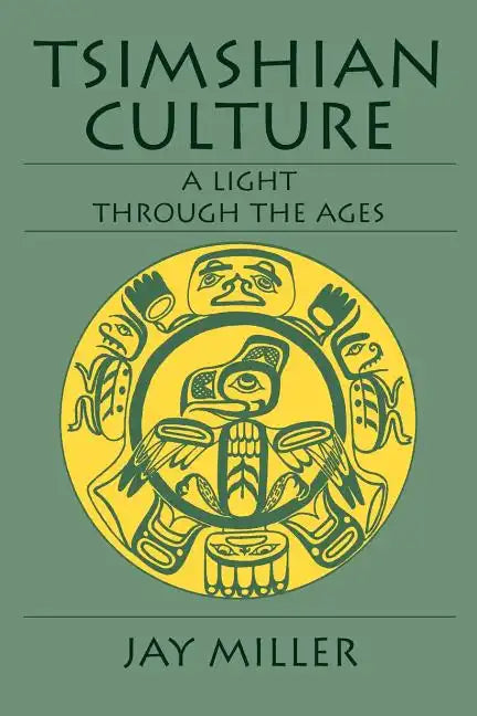 Tsimshian Culture: A Light Through the Ages - Paperback