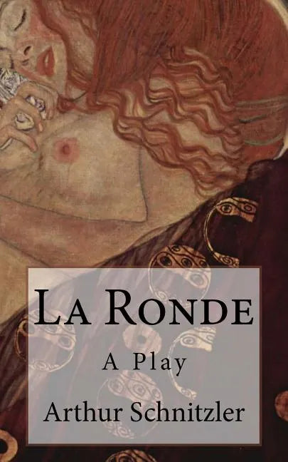 La Ronde: A Play - Paperback