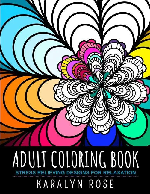 Adult Coloring Book: Stress Relieving Designs for Relaxation - Paperback