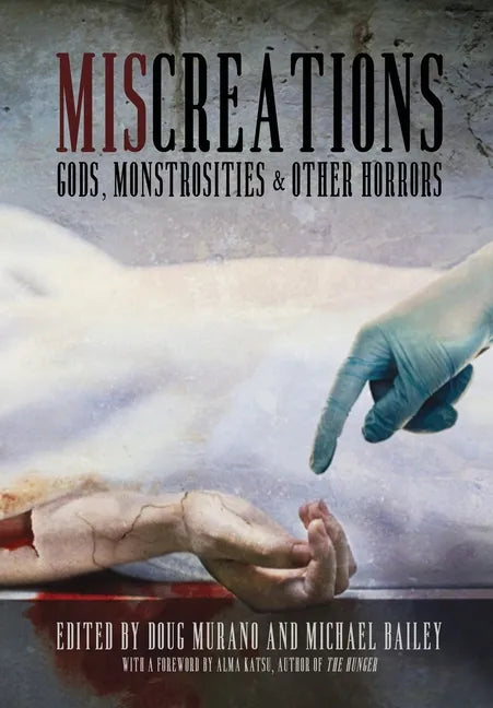 Miscreations: Gods, Monstrosities & Other Horrors - Hardcover