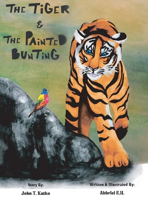 The Tiger & the Painted Bunting - Hardcover