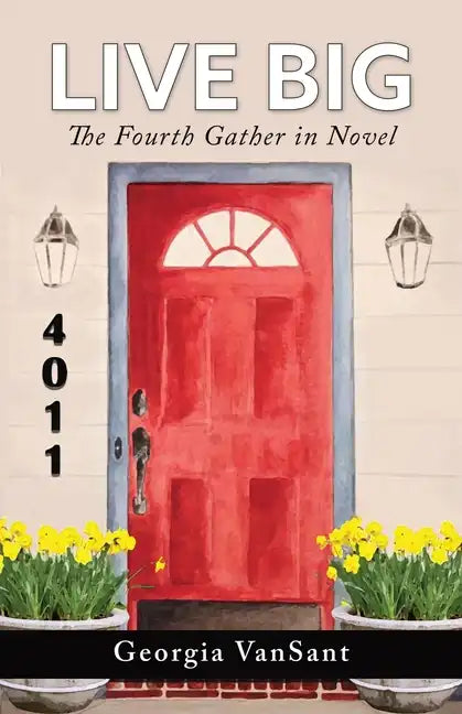 Live Big: The Fourth Gather in Novel - Paperback