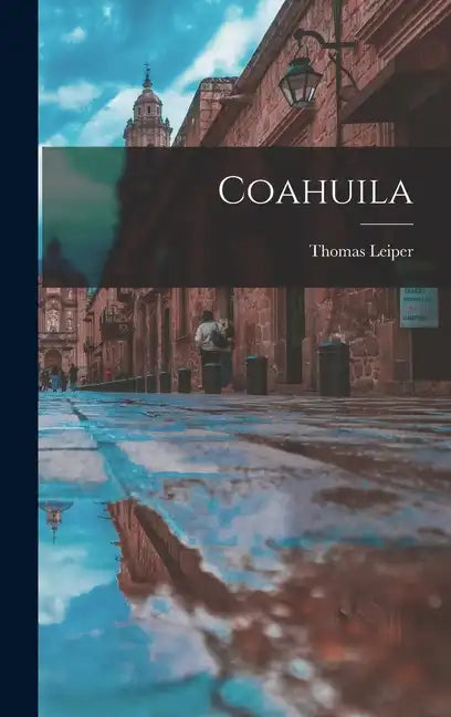 Coahuila - Hardcover