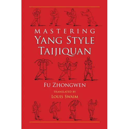 Mastering Yang Style Taijiquan - Paperback
