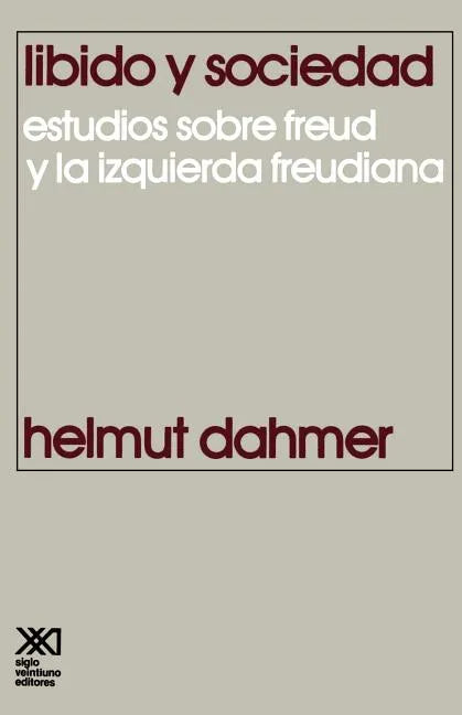 Libido y Sociedad.Estudios Sobre Freud y La Izquierda Freudiana - Paperback