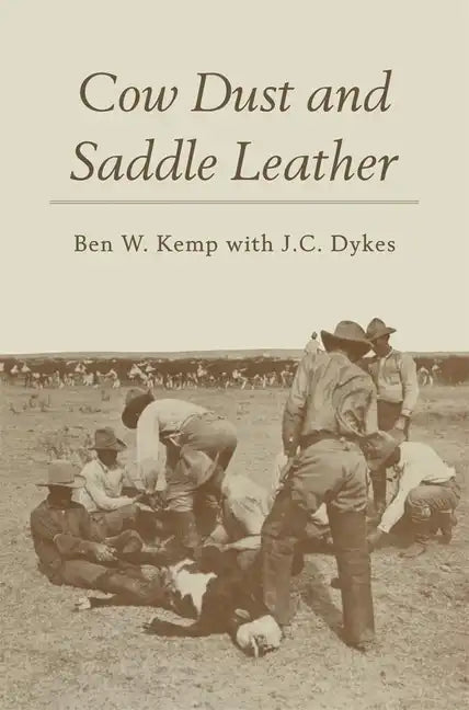 Cow Dust and Saddle Leather - Paperback