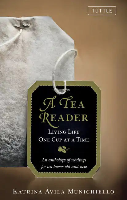 A Tea Reader: Living Life One Cup at a Time - Hardcover