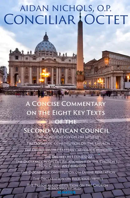 Conciliar Octet: A Concise Commentary on the Eight Key Texts of the Second Vatican Council - Paperback