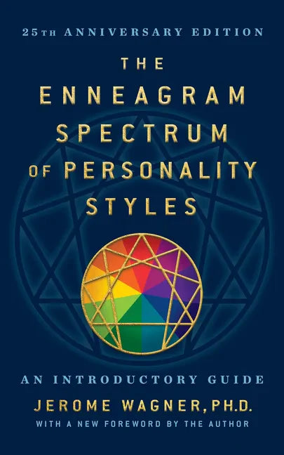 The Enneagram Spectrum of Personality Styles 2e: 25th Anniversary Edition with a New Foreword by the Author - Hardcover