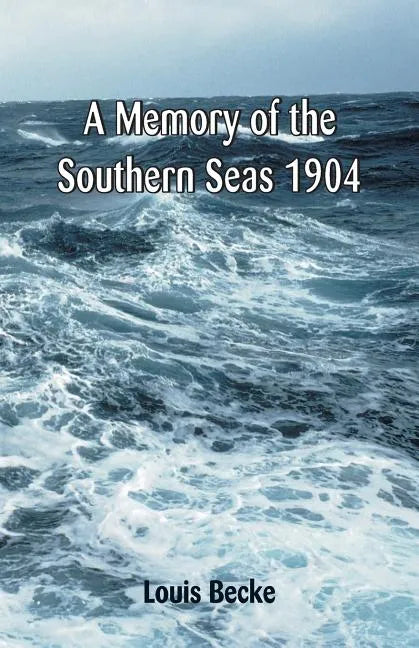 A Memory Of The Southern Seas 1904 - Paperback