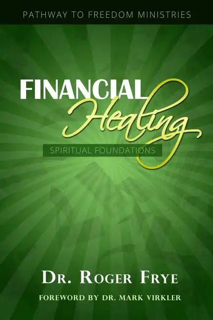 Financial Healing - Spiritual Foundations - Paperback