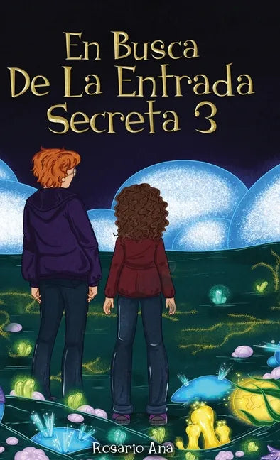 En Busca de la Entrada Secreta 3: El desenlace de la divertida aventura de misterio (Libro 3). - Hardcover