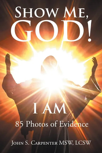 Show Me, God! I AM - Paperback