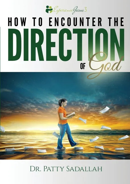 Encountering the DIRECTION of God: Experience Jesus Book 3 - Paperback
