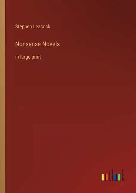 Nonsense Novels: in large print - Paperback