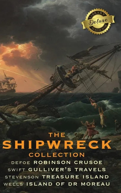 The Shipwreck Collection (4 Books): Robinson Crusoe, Gulliver's Travels, Treasure Island, and The Island of Doctor Moreau (Deluxe Library Edition) - Hardcover