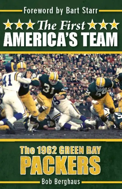 The First America's Team: The 1962 Green Bay Packers - Hardcover
