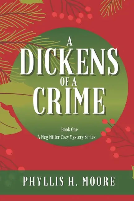 A Dickens of a Crime: A Meg Miller Cozy Mystery - Paperback