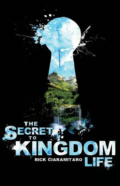 The Secret to Kingdom Life - Paperback