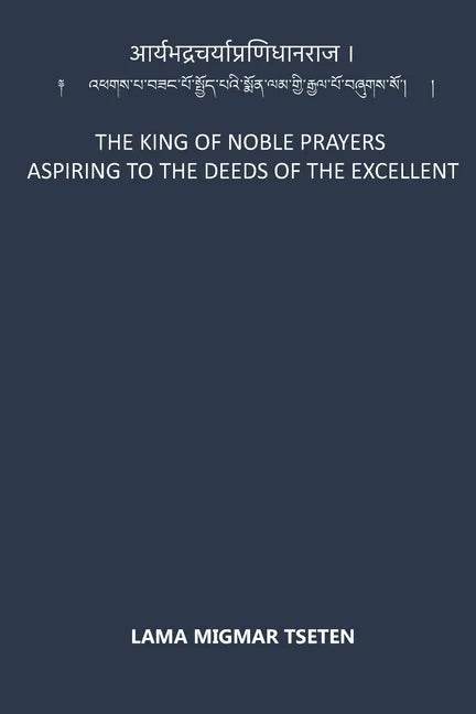 The King of Noble Prayers Aspiring to the Deeds of the Excellent - Paperback