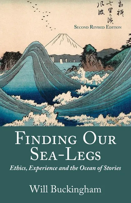 Finding Our Sea-Legs: Ethics, Experience and the Ocean of Stories - Paperback